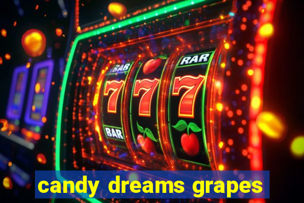 candy dreams grapes